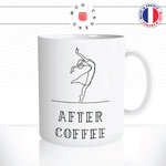mug-tasse-ref7-danse-ballerine-classique-barre-dessin-pointes-figure-ecriture-after-coffee-humour-cafe-the-mugs-tasses-personnalise-anse-droite