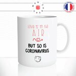 mug-tasse-love-is-in-the-air-but-so-corona-virus-covid-humour-idee-cadeau-amour-celibataire-original