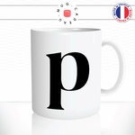 mug-tasse-P-initiale-alphabet-prenom-nom-calligraphie-majuscule-minuscule-original-café-thé-idée-cadeau-personnalisable-fun