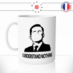 mug-tasse-serie-the-office-bureau-michael-i-understand-nothing-humour-café-thé-idée-cadeau-original-personnalisable-min