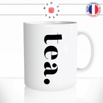 mug-tasse-tea-ecriture-calligraphie-café-thé-fun-idée-cadeau-original-personnalisable2-min