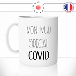 mug-tasse-mon-mugs-spécial-covid-corona-virus-maladie-fun-humour-café-thé-idée-cadeau-original-personnalisable-min