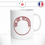 mug-tasse-you-are-beautiful-femme-rose-belle-jolie-humour-café-thé-idée-cadeau-original-personnalisable2-min