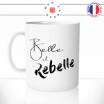 mug-tasse-belle-rebelle-moche-citation-phrase-fille-femme-drole-humour-fun-matin-reveil-café-thé-mugs-tasses-idée-cadeau-original-personnalisée-min