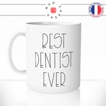 mug-tasse-best-dentist-ever-dentiste-metier-medecin-docteur-humour-fun-matin-reveil-café-thé-mugs-tasses-idée-cadeau-original-personnalisée-min