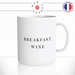 mug-tasse-breakfast-wine-vin-petit-dejeuné-dej-repas-humour-fun-matin-reveil-café-thé-mugs-tasses-idée-cadeau-original-personnalisée2-min