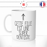 mug-tasse-cette-fille-est-un-super-dentiste-medecin-metier-dent-femme-humour-fun-reveil-café-thé-mugs-tasses-idée-cadeau-original-personnalisée-min