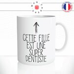 mug-tasse-cette-fille-est-un-super-dentiste-medecin-metier-dent-femme-humour-fun-reveil-café-thé-mugs-tasses-idée-cadeau-original-personnalisée2-min