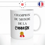 mug-tasse-champoin-du-monde-de-la-connerie-homme-n1-humour-fun-reveil-café-thé-mugs-tasses-idée-cadeau-original-personnalisée2-min