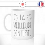 mug-tasse-la-meilleure-dentiste-dents-femme-docteur-humour-coffee-fun-reveil-café-thé-mugs-tasses-idée-cadeau-original-personnalisée