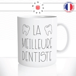 mug-tasse-la-meilleure-dentiste-dents-femme-docteur-humour-coffee-fun-reveil-café-thé-mugs-tasses-idée-cadeau-original-personnalisée2