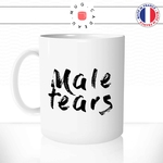 mug-tasse-male-tears-larmes-man-homme-humour-coffee-fun-reveil-café-thé-mugs-tasses-idée-cadeau-original-personnalisée