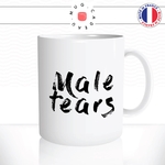 mug-tasse-male-tears-larmes-man-homme-humour-coffee-fun-reveil-café-thé-mugs-tasses-idée-cadeau-original-personnalisée2