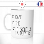 mug-tasse-tea-le-gout-de-la-defaute-looser-perdant-humour-coffee-fun-reveil-café-thé-mugs-tasses-idée-cadeau-original-personnalisée