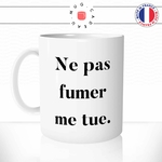 mug-tasse-ne-pas-fumer-me-tue-oss177-film-francais-hubert-bonisseur-de-la-batte-humour-drole-fun-idée-cadeau-original-café-personnalisée-min