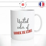 mug-tasse-united-color-of-bande-de-cons-les-inconnus-culte-film-francais-citation-humour-fun-idée-cadeau-original-café-thé-personnalisée2-min