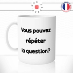 mug-tasse-vous-pouvez-répéter-la-question-les-inconnus-film-sketch-citation-humour-fun-idée-cadeau-original-café-thé-personnalisée-min