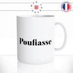 mug-tasse-femme-poufiasse-pouf-amie-collegue-blague-bureau-boulot-humour-drole-fun-idée-cadeau-original-café-thé-personnalisée2
