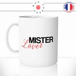 mug-tasse-mister-lover-homme-love-dragueur-casanova-humour-mec-couple-drole-fun-idée-cadeau-original-café-thé-personnalisée-min
