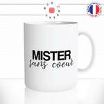 mug-tasse-mister-sans-coeur-homme-love-dragueur-casanova-humour-mec-couple-drole-fun-idée-cadeau-original-café-thé-personnalisée2-min
