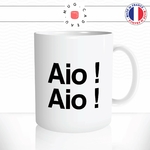 mug-tasse-aio-citation-phrase-mot-expression-corse-corsica-langue-region-france-café-thé-humour-fun-idée-cadeau-original-personnalisée2-min