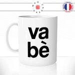 mug-tasse-va-bè-expression-mot-corse-corsica-ile-de-beauté-vacances-offrir-fun-humour-idée-cadeau-original-personnalisée