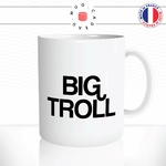 mug-tasse-big-troll-geek-gamer-jeux-video-meme-internet-troller-café-thé-humour-fun-idée-cadeau-original-personnalisée2-min