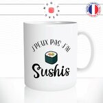 mug-tasse-je-peux-pas-jai-sushis-makis-japonais-manger-resto-offrir-fun-humour-idée-cadeau-original-personnalisée2-min