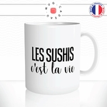 mug-tasse-les-sushi-cest-la-vie-riz-saumon-crevette-sushis-makis-japonais-manger-resto-offrir-fun-humour-idée-cadeau-original-personnalisée2-min