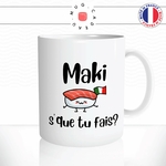 mug-tasse-maki-sque-tu-fais-italien-accent-drole-jeu-de-mots-sushisèjaponais-offrir-fun-humour-idée-cadeau-original-personnalisée2-min