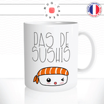 mug-tasse-pas-de-sushis-makis-saumon-riz-japonais-soucis-food-offrir-fun-humour-idée-cadeau-original-personnalisée