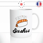 mug-tasse-passion-sushis-makis-saumon-riz-japonais-soucis-food-gourmand-offrir-fun-humour-idée-cadeau-original-personnalisée2-min