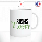 mug-tasse-sushis-lover-makis-california-rolls-japonais-sashimis-nigiri-offrir-fun-humour-idée-cadeau-original-personnalisée2-min