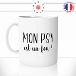 mug-tasse-mon-psy-est-un-fou-psychiatre-psychologue-metier-merci-homme-offrir-fun-humour-idée-cadeau-original-personnalisée-min
