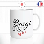 mug-tasse-basgi-corsu-bisou-en-langue-corse-corsica-amour-couple-idée-cadeau-original-fun-café-thé-tasse-personnalisée2-min