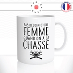 mug-tasse-pas-besoin-de-femme-la-chasse-chasseur-celibataire-homme-humour-offrir-idée-cadeau-original-fun-café-thé-tasse-personnalisée2