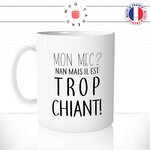 mug-tasse-mon-mec-il-est-trop-chiant-homme-femme-couple-amour-humour-idée-cadeau-original-fun-café-thé-tasse-personnalisée