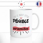 mug-tasse-jai-le-droit-detre-penible-je-suis-infirmiere-femme-metier-fun-humour-original-mugs-tasses-café-thé-idée-cadeau-personnalisée2-min