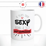 mug-tasse-je-suis-trop-sexy-normal-je-suis-infirmiere-femme-metier-fun-humour-original-mugs-tasses-café-thé-idée-cadeau-personnalisée2-min