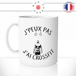 mug-tasse-j'peux-pas-j'ai-crossfit-games-sport-muscle-up-traction-humour-original-mugs-tasses-café-thé-idée-cadeau-personnalisée