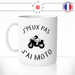 mug-tasse-j'peux-pas-j'ai-moto-motard-route-vitesse-deux-roues-humour-original-mugs-tasses-café-thé-idée-cadeau-personnalisée-min