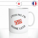 mug-tasse-jpeux-pas-jai-quine-loto-jeu-lots-gagner-humour-original-mugs-tasses-café-thé-idée-cadeau-personnalisée2-min