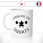 mug-tasse-j'peux-pas-j'ai-squats-muscu-fesses-jambes-fitness-femme-cool-fun-humour-original-mugs-tasses-café-thé-idée-cadeau-personnalisée