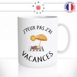 mug-tasse-jpeux-pas-jai-vacances-travail-boulot-week-end-plage-cool-fun-humour-original-mugs-tasses-café-thé-idée-cadeau-personnalisée2
