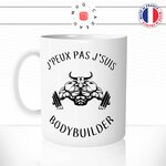 mug-tasse-j'peux-pas-j'suis-body builder-building-musculation-sport-humour-original-mugs-tasses-café-thé-idée-cadeau-personnalisée-min