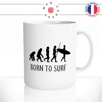 mug-tasse-born-to-surf-sport-mer-vagues-surfeur-planche-evolution-de-lhomme-fun-café-thé-idée-cadeau-originale-personnalisée2