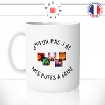 mug-tasse-je-peux-pas-j'ai-mes-buffs-a-faire-gamer-wow-jeu-video-pc-serveur-humour-fun-café-thé-idée-cadeau-originale-personnalisée