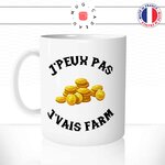 mug-tasse-je-peux-pas-je-vais-farm-gamer-wow-jeu-video-pc-serveur-humour-fun-café-thé-idée-cadeau-originale-personnalisée