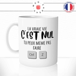 mug-tasse-la-vraie-vie-c'est-nul-tu-peux-pas-faire-control-z-clavier-ordinateur-retour-geek-fun-café-thé-idée-cadeau-originale-personnalisée-min