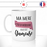 mug-tasse-ma-mere-la-meilleure-gameuse-jeux-video-gaming-femme-maman-humour-fun-café-thé-idée-cadeau-originale-personnalisée
